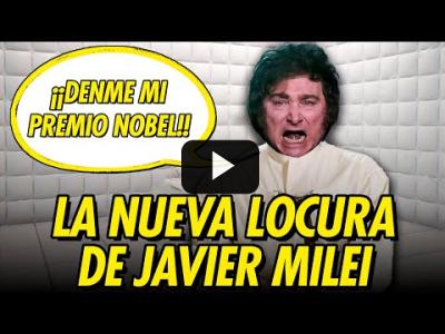 Embedded thumbnail for Video: ¡DICE QUE GANARÁ UN NOBEL! LOS DELIRIOS DE MILEI SIGUEN MIENTRAS ARGENTINA SE HUNDE