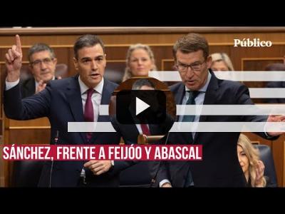 Embedded thumbnail for Video: Sánchez RETRATA el proyecto &amp;quot;incoloro, inflamable y tóxico&amp;quot; de FEIJÓO y ABASCAL