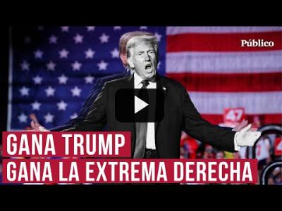 Embedded thumbnail for Video: El regreso de Trump: el triunfo de la extrema derecha, la misoginia, el racismo y la desinformación