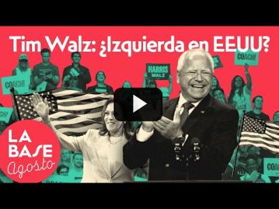 Embedded thumbnail for Video: La Base 4x190 | ¿Girará EEUU a la izquierda con Tim Walz, el Vice de Kamala Harris?