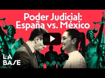 Embedded thumbnail for Video: La Base 4x178 | Poder Judicial: España vs México