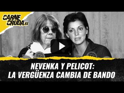 Embedded thumbnail for Video: T11x13 - Nevenka y Pelicot: la vergüenza cambia de bando (CARNE CRUDA)