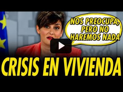 Embedded thumbnail for Video: ¡INDIGNANTE! PROMESAS VACÍAS DE LA MINISTRA DE VIVIENDA MIENTRAS DEFIENDE A PROPIETARIOS