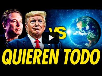 Embedded thumbnail for Video: TRUMP Y MUSK SE VUELVEN LOCOS Y AMENAZAN CON QUEDARSE MEDIO MUNDO