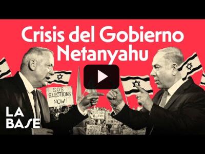 Embedded thumbnail for Video: La Base 4x153 | Netanyahu continúa la masacre mientras su gobierno se rompe