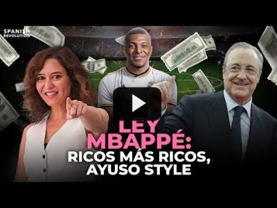 Embedded thumbnail for Video: Ley Mbappé: ricos más ricos, Ayuso style