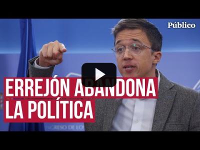 Embedded thumbnail for Video: Errejón dimite y abandona la política tras ser acusado de violencia machista por varias mujeres