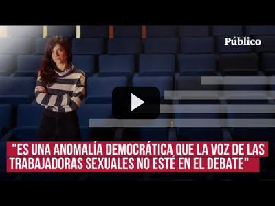 Embedded thumbnail for Video: &amp;quot;Hay una propuesta legislativa y ellas (las trabajadoras sexuales) no están en el debate&amp;quot;