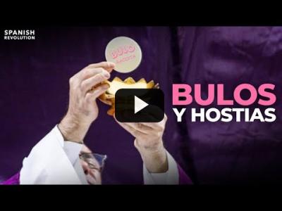 Embedded thumbnail for Video: Bulos y hostias